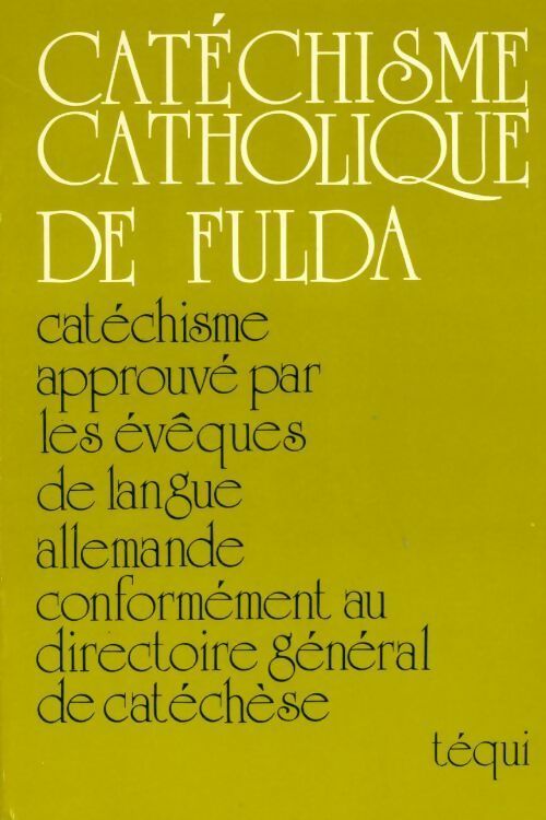 Catéchisme catholique de Fulda - Collectif - Téqui GF - Livre