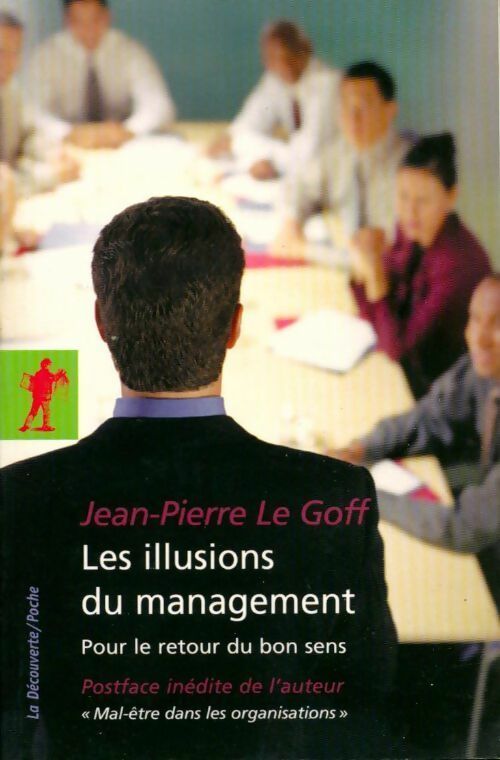 Les illusions du management - Jean-Pierre Le Goff - La Découverte poche - Livre