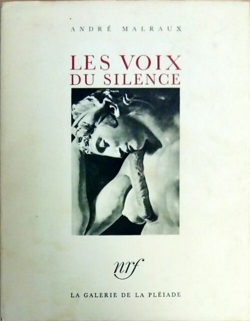 Les voix du silence - André Malraux - La galerie de la Pléiade - Livre