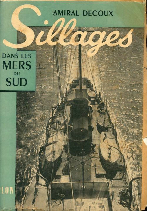Sillages dans les mers du sud - Amiral Decoux - Plon GF - Livre