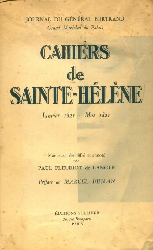 Cahiers de Sainte-Hélène (janvier 1821-mai 1821) - Général Bertrand - Sulliver GF - Livre