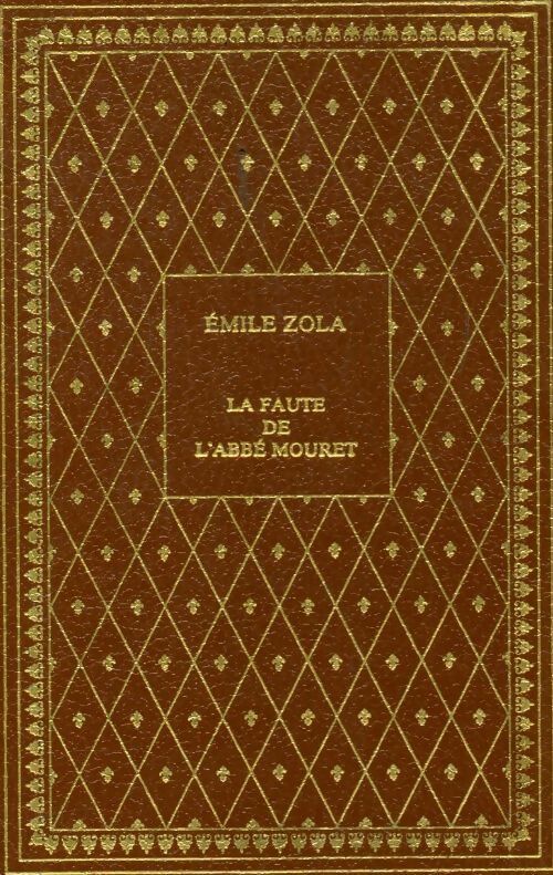 La faute de l'abbé Mouret - Emile Zola - Biblio-Luxe - Livre
