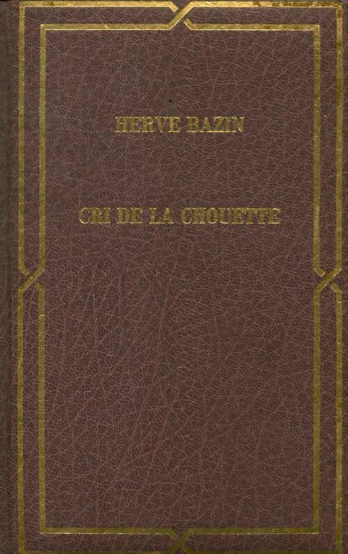 Cri de la chouette - Hervé Bazin - Club pour vous - Livre