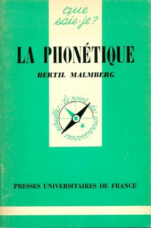 La phonétique - Bertil Malmberg - Que sais-je - Livre