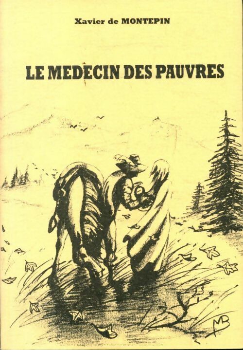Le médecin des pauvres - Xavier De Montépin - Provencales GF - Livre