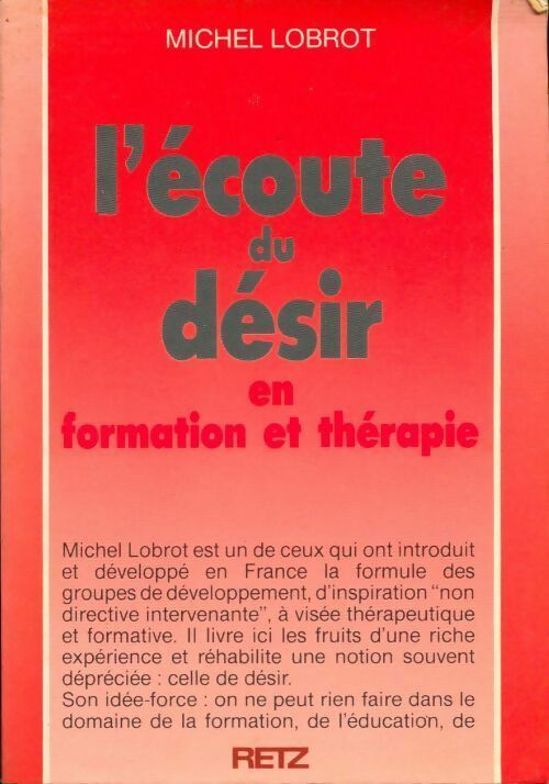 L'écoute du désir en formation et thérapie - Michel Lobrot - Retz GF - Livre