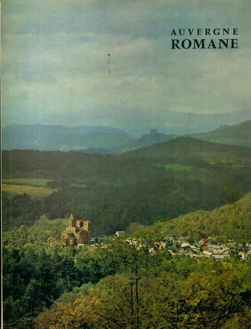 Auvergne romane - Bernard Craplet - La nuit des temps - Livre