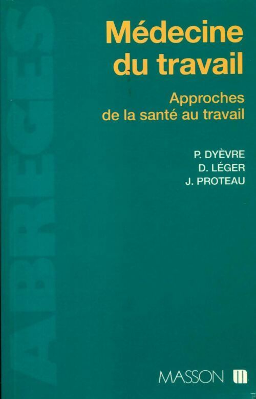 Médecine du travail. Approches de la santé au travail - Collectif - Abrégés - Livre