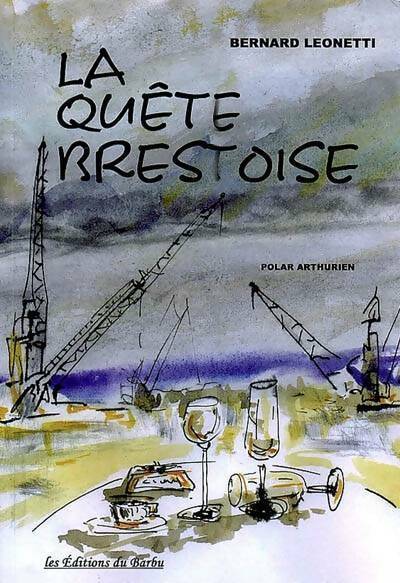 La quête brestoise - Bernard Leonetti - Barbu GF - Livre