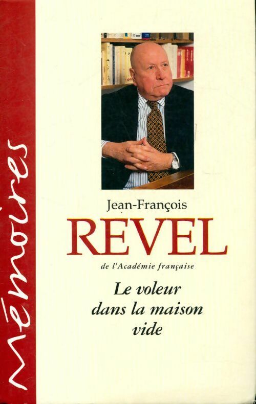 Mémoires (Le voleur dans la maison vide) - Jean-François Revel - France Loisirs GF - Livre