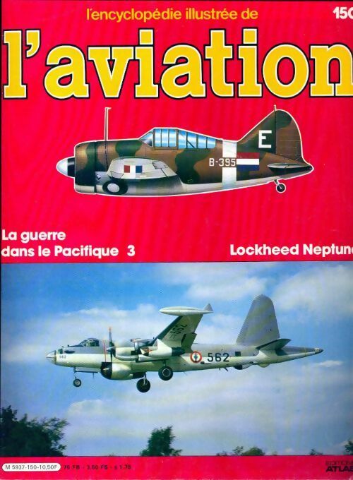 L'encyclopédie illustrée de l'aviation n°150 : Lockheed Neptune - Collectif - L'encyclopédie illustrée de l'aviation - Livre