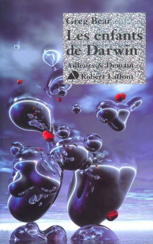Les enfants de Darwin - Greg Bear - Ailleurs et demain - Livre