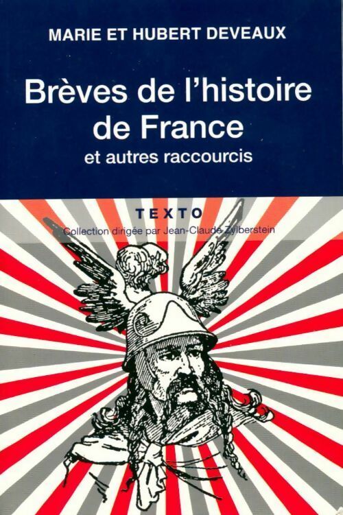 Brèves de l'histoire de France et autres raccourcis - Marie Deveaux ; Hubert Deveaux - Texto - Livre