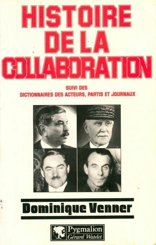 Histoire de la collaboration - Dominique Venner - Pygmalion GF - Livre