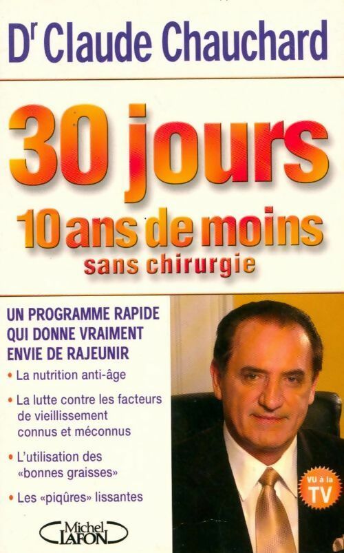30 jours. 10 ans de moins sans chirurgie - Claude Chauchard - Michel Lafon GF - Livre