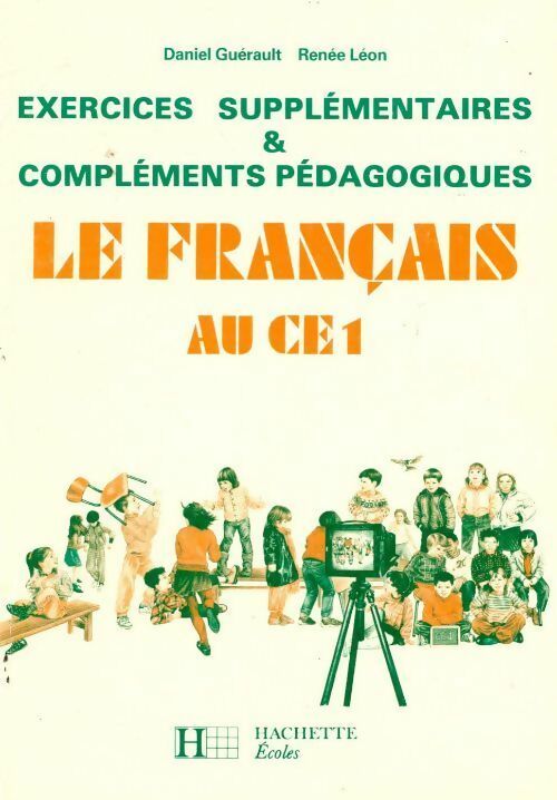 Le français au CE1 - Daniel Guérault - Hachette écoles - Livre