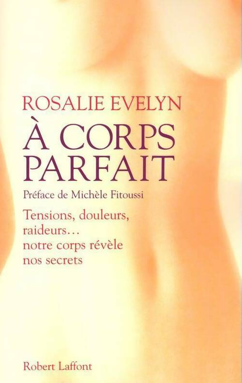 A corps parfait - Rosalie Evelyn - Laffont GF - Livre