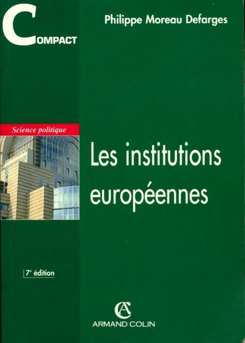 Les institutions européennes - Philippe Moreau Defarges - Compact - Livre