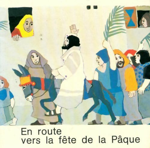 Route vers fête de Pâque - Collectif - Ce que nous dit la Bible - Livre