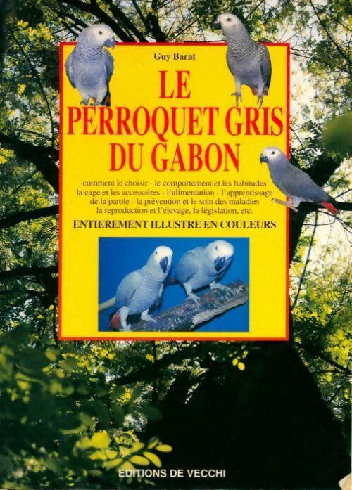 Le perroquet gris du Gabon - Guy Barat - De Vecchi GF - Livre