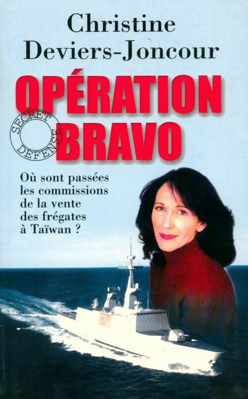 Opération Bravo - Christine Deviers-Joncour - Le Grand Livre du Mois GF - Livre