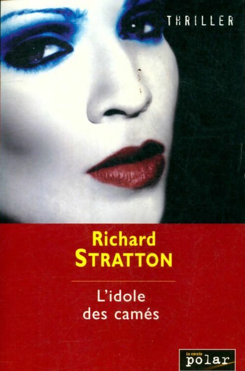 L'idole des camés - Richard Stratton - France Loisirs GF - Livre