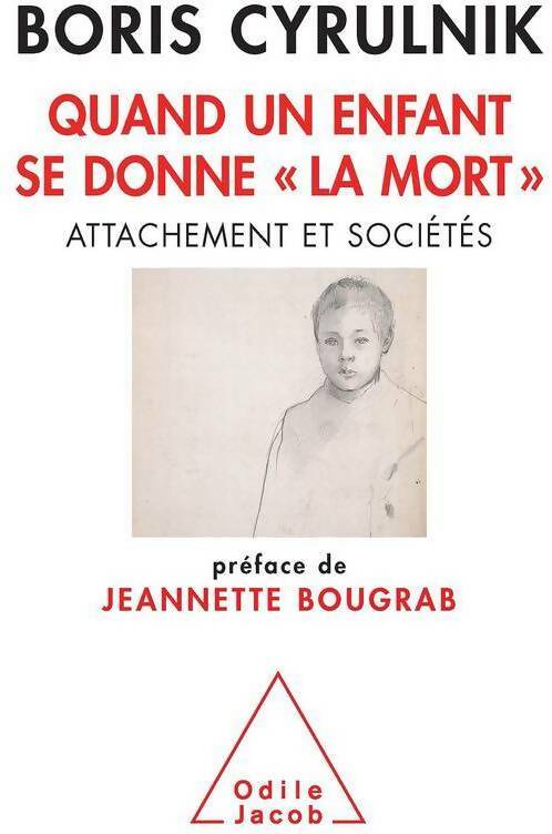 Quand un enfant se donne la mort - Boris Cyrulnik - Jacob GF - Livre