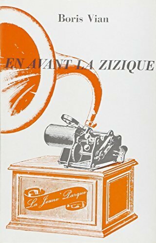 En avant la zizique... - Boris Vian - La jeune parque poches divers - Livre