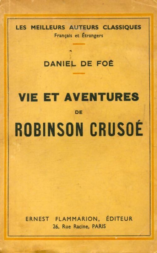 Vie et aventures de Robinson Crusoé - Daniel Defoe - Flammarion poches divers - Livre