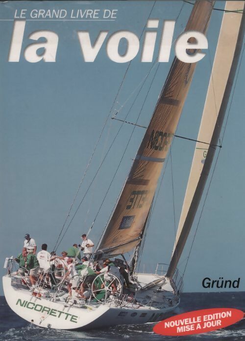 Le grand livre de la voile - Bob Bond - Grund GF - Livre