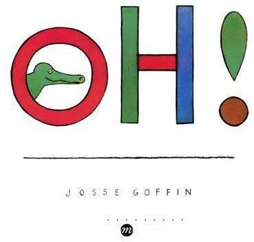 Oh ! - Josse Goffin - Musées Nationaux GF - Livre