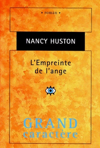 L'empreinte de l'ange - Nancy Huston - Grand Caractère GF - Livre