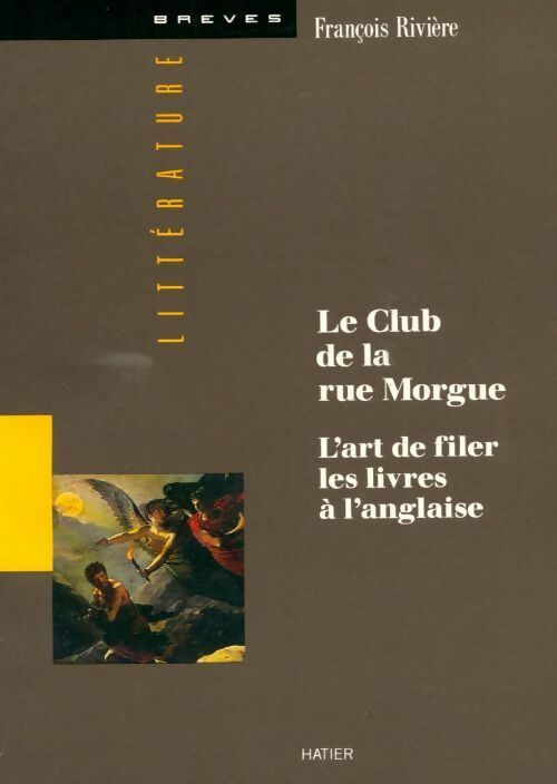 Le club de la rue morgue / L'art de filer les livres à l'anglaise - François Rivière - Brèves - Livre