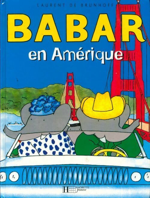 Babar en Amérique - Laurent De Brunhoff - Babar - Livre