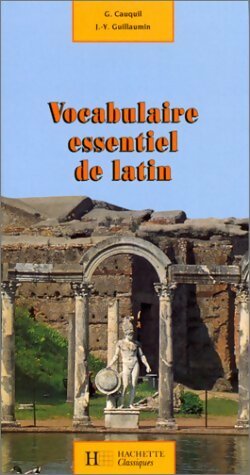 Vocabulaire essentiel de latin - J Y Guillaumin - Hachette GF - Livre