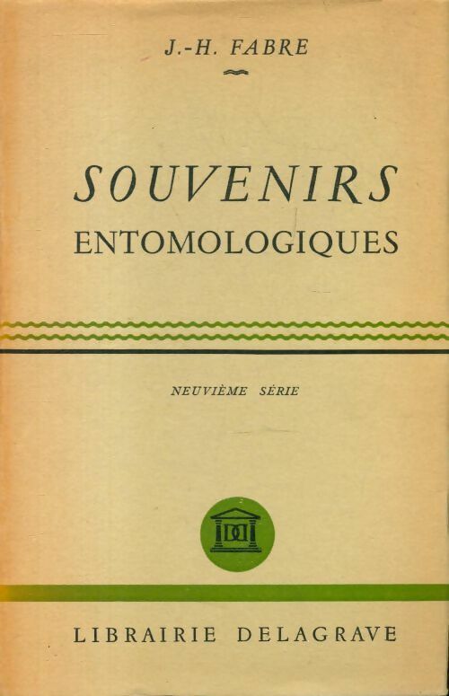 Souvenirs entomologiques Tome IX - J.H Fabre - Delagrave GF - Livre