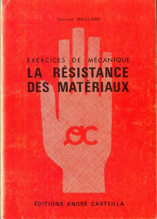 La résistance des matériaux - Gustave Maillard - Casteilla GF - Livre
