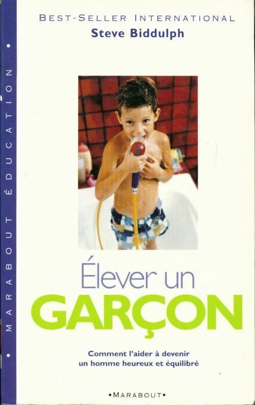 Elever un garçon - Steve Biddulph - Marabout GF - Livre