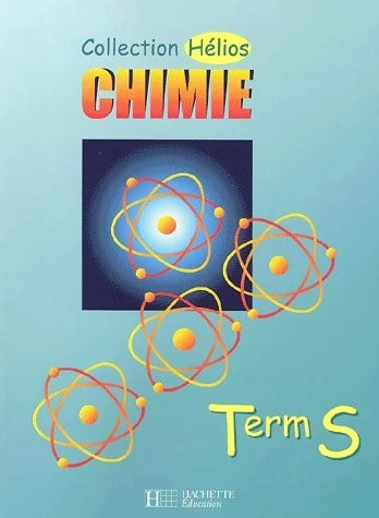 Chimie Terminale S - Collectif - Hélios - Livre