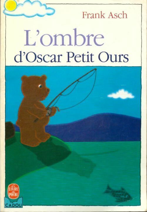 L'ombre d'oscar petit ours - Frank Asch - Le Livre de Poche Cadou - Livre