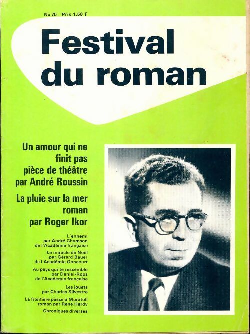 Festival du roman n°75 : Un amour qui ne finit pas par A. Roussin / La pluie sur la mer par R. Ikor - Collectif - Festival du roman - Livre