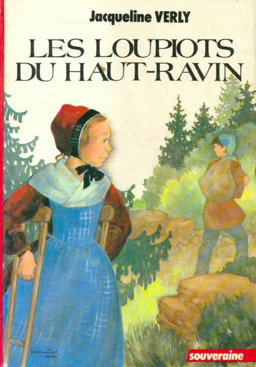 Les loupiots du haut-ravin - Jacqueline Verly - Bibliothèque Rouge et Or Souveraine - Livre