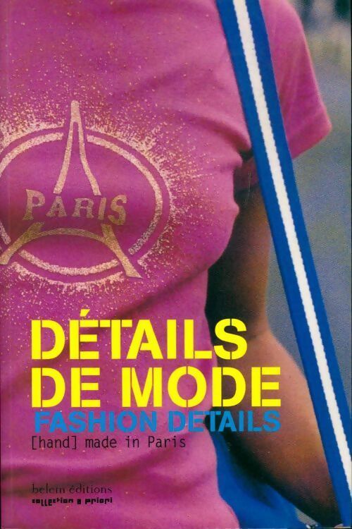 Détails de mode. Fashion details - Sophie Hélène - Belem GF - Livre
