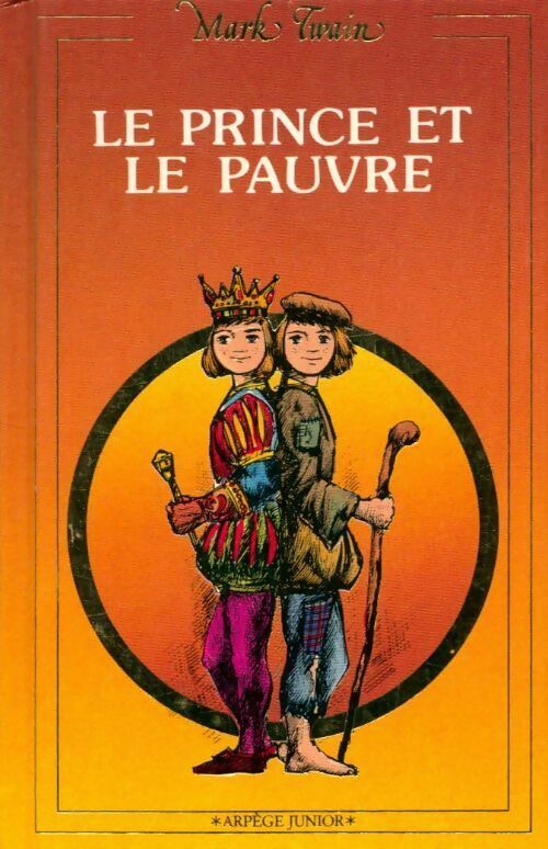 Le prince et le pauvre - Mark Twain - Arpège Junior - Livre