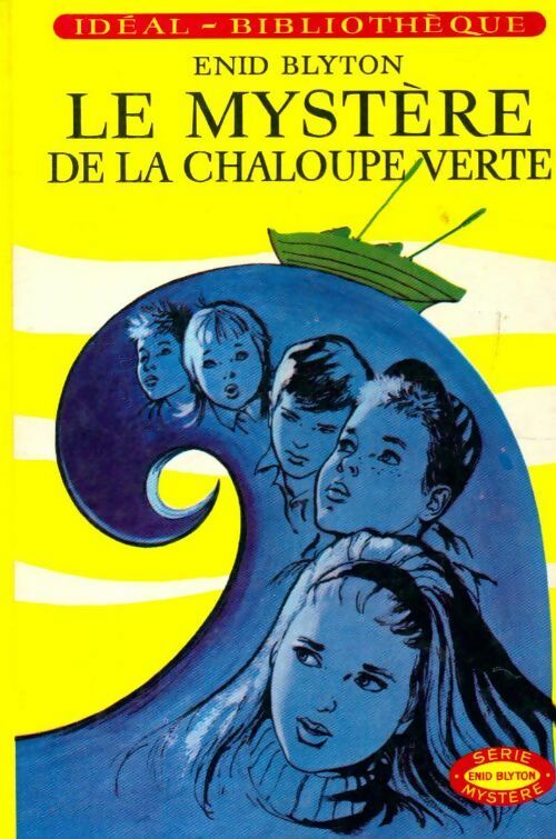 Le mystère de la chaloupe verte - Enid Blyton - Idéal-Bibliothèque - Livre