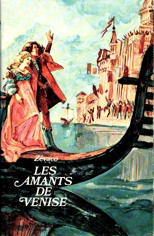 Les amants de Venise - Michel Zévaco - Club de chez nous - Livre