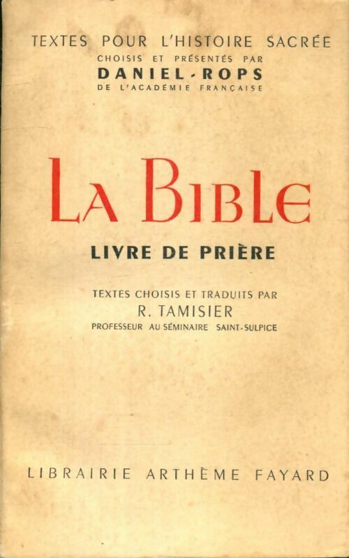 La Bible livre de prière - Henry Daniel-Rops - Arthème Fayard - Livre