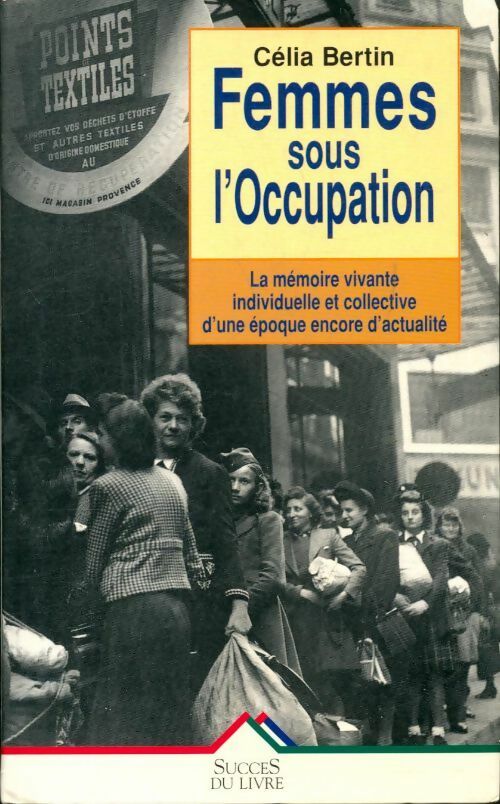 Femmes sous l'occupation - Célia Bertin - Succès du livre - Livre