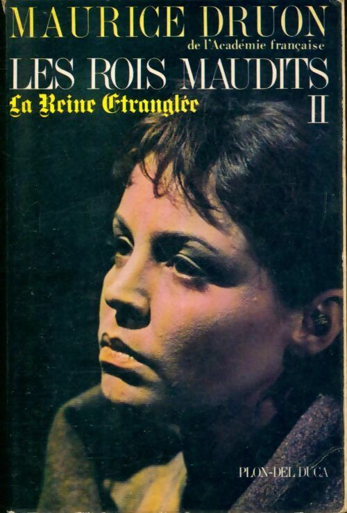 Les rois maudits Tome II : La reine étranglée - Maurice Druon - Plon GF - Livre