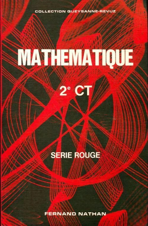 Mathématique Seconde CT - Collectif - Queysanne-Revuz - Livre